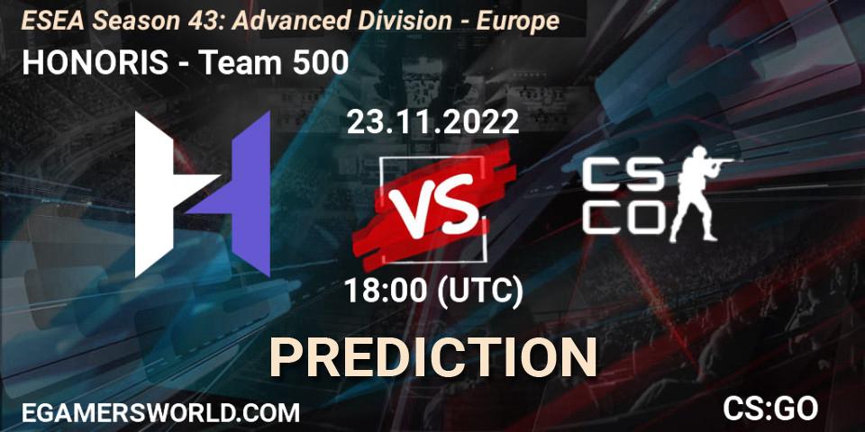 Prognose für das Spiel HONORIS VS Team 500. 23.11.2022 at 18:00. Counter-Strike (CS2) - ESEA Season 43: Advanced Division - Europe