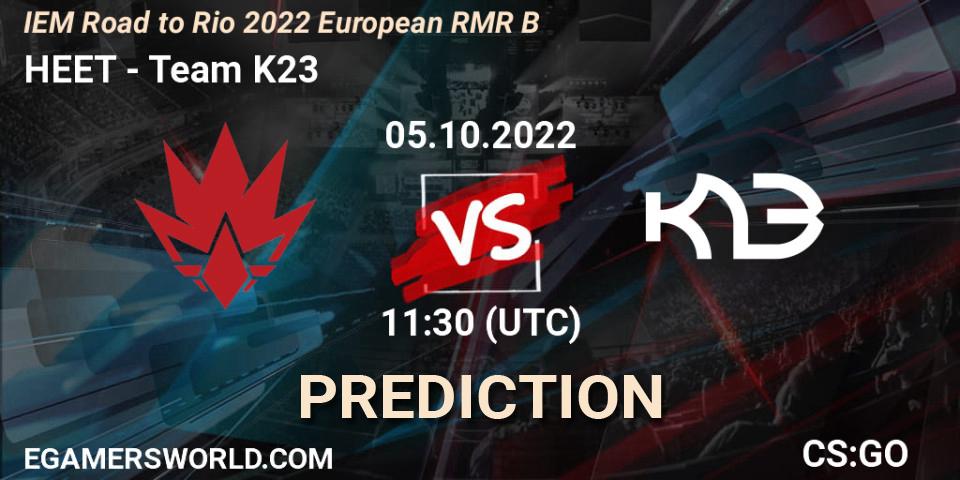 Prognose für das Spiel HEET VS Team K23. 05.10.22. CS2 (CS:GO) - IEM Road to Rio 2022 European RMR B