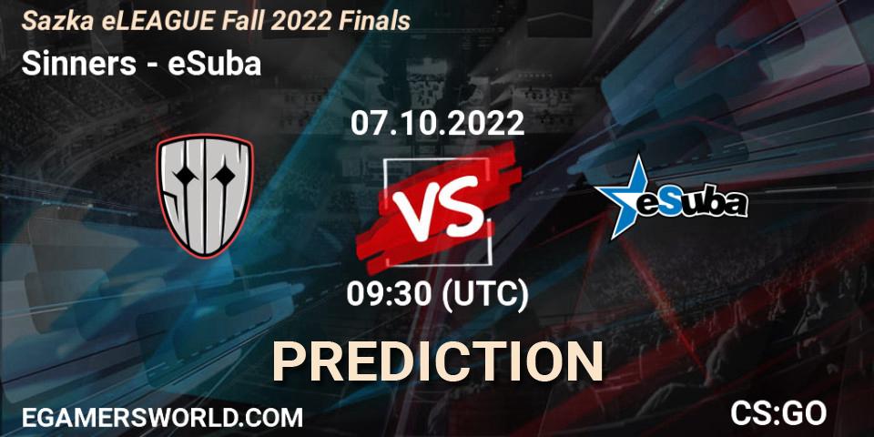Prognose für das Spiel Sinners VS eSuba. 07.10.2022 at 10:30. Counter-Strike (CS2) - Sazka eLEAGUE Fall 2022 Finals