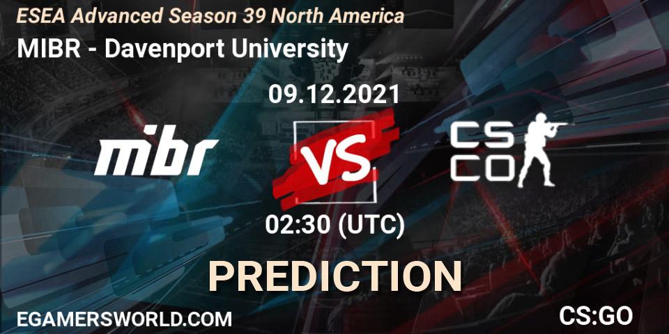 Prognose für das Spiel MIBR VS Davenport University. 09.12.2021 at 02:30. Counter-Strike (CS2) - ESEA Advanced Season 39 North America