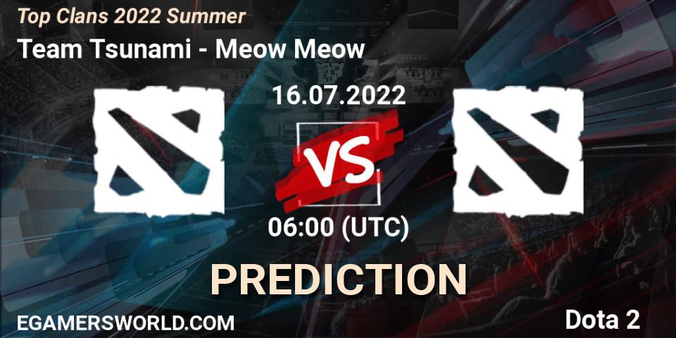 Prognose für das Spiel Team Tsunami VS Meow Meow. 16.07.2022 at 06:00. Dota 2 - Top Clans 2022 Summer