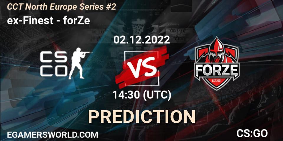 Prognose für das Spiel ex-Finest VS forZe. 02.12.22. CS2 (CS:GO) - CCT North Europe Series #2