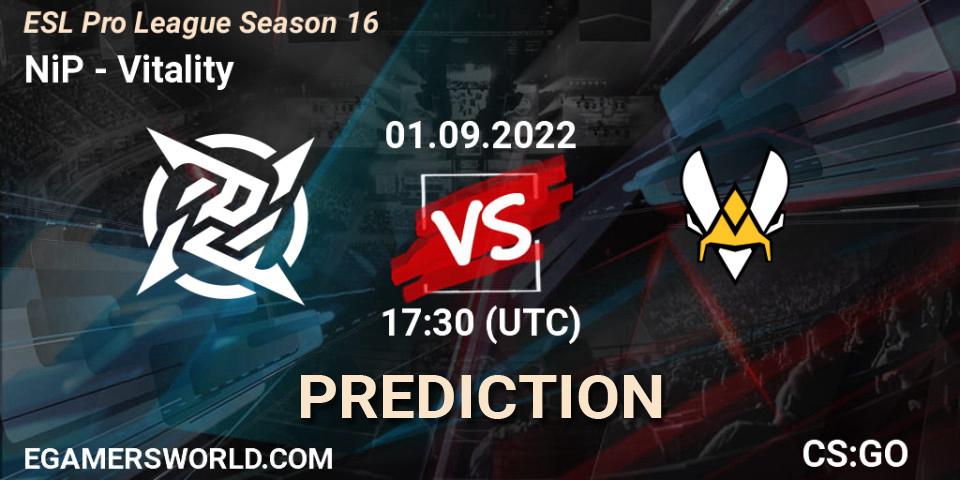 Prognose für das Spiel NiP VS Vitality. 01.09.2022 at 18:45. Counter-Strike (CS2) - ESL Pro League Season 16