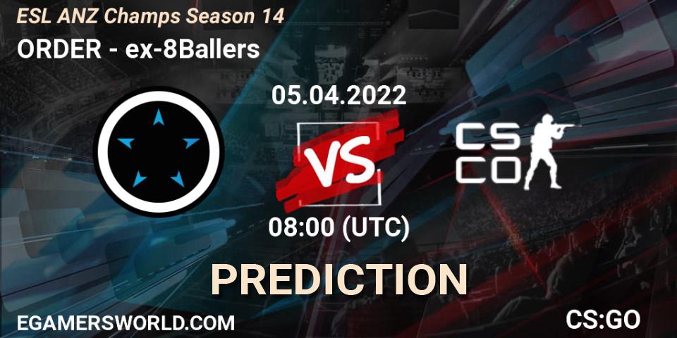 Prognose für das Spiel ORDER VS ex-8Ballers. 05.04.22. CS2 (CS:GO) - ESL ANZ Champs Season 14
