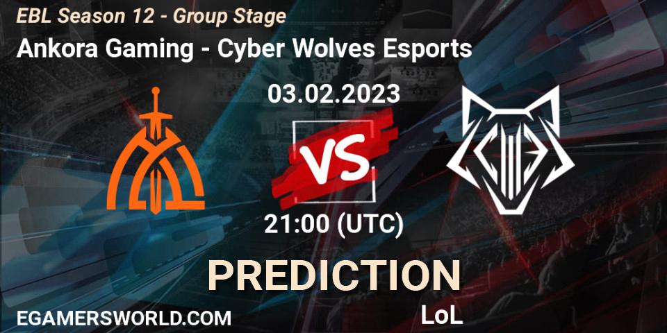 Prognose für das Spiel Ankora Gaming VS Cyber Wolves Esports. 03.02.23. LoL - EBL Season 12 - Group Stage