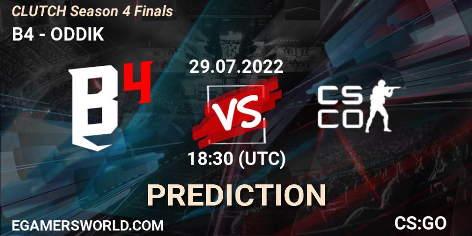 Prognose für das Spiel B4 VS ODDIK. 29.07.2022 at 19:00. Counter-Strike (CS2) - CLUTCH Season 4 Finals