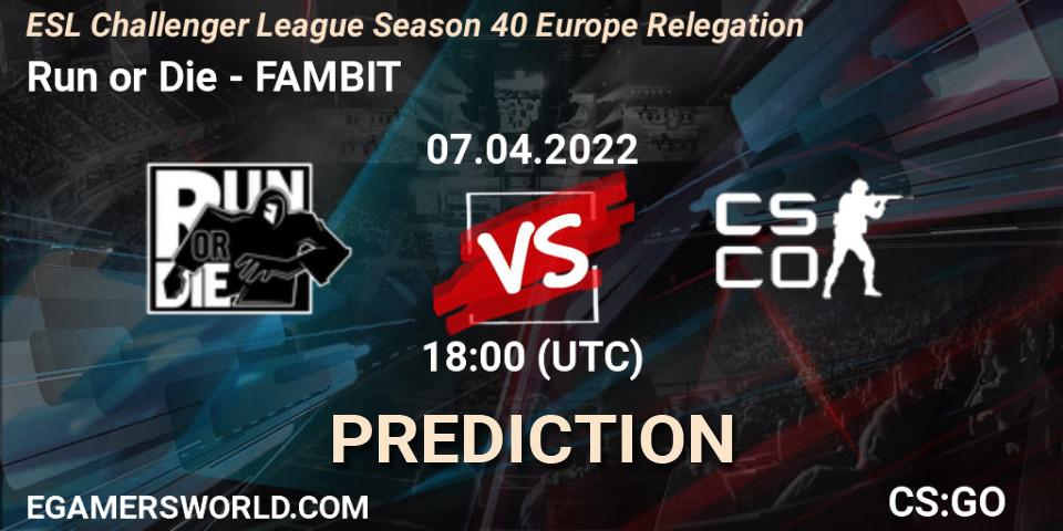 Prognose für das Spiel Run or Die VS FAMBIT. 07.04.2022 at 18:15. Counter-Strike (CS2) - ESL Challenger League Season 40 Europe Relegation