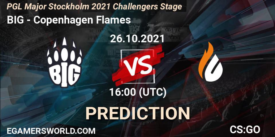 Prognose für das Spiel BIG VS Copenhagen Flames. 26.10.21. CS2 (CS:GO) - PGL Major Stockholm 2021 Challengers Stage