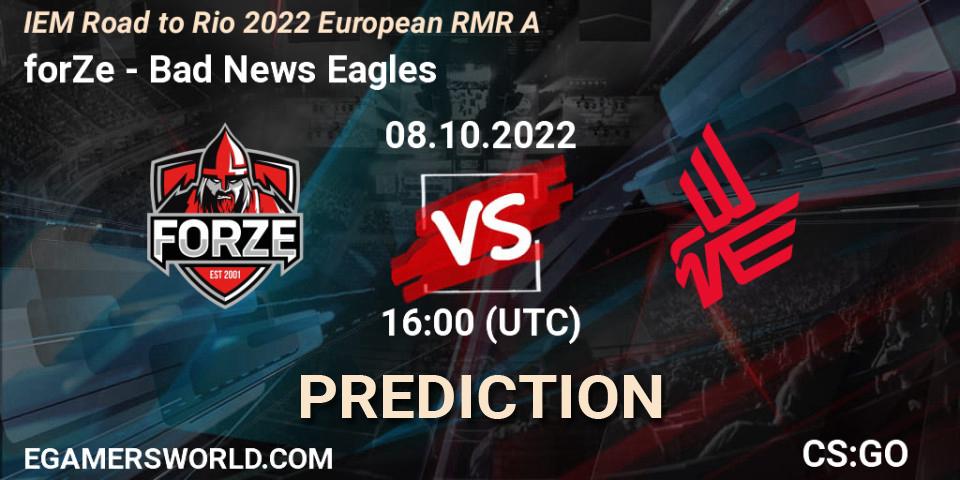 Prognose für das Spiel forZe VS Bad News Eagles. 08.10.2022 at 17:00. Counter-Strike (CS2) - IEM Road to Rio 2022 European RMR A