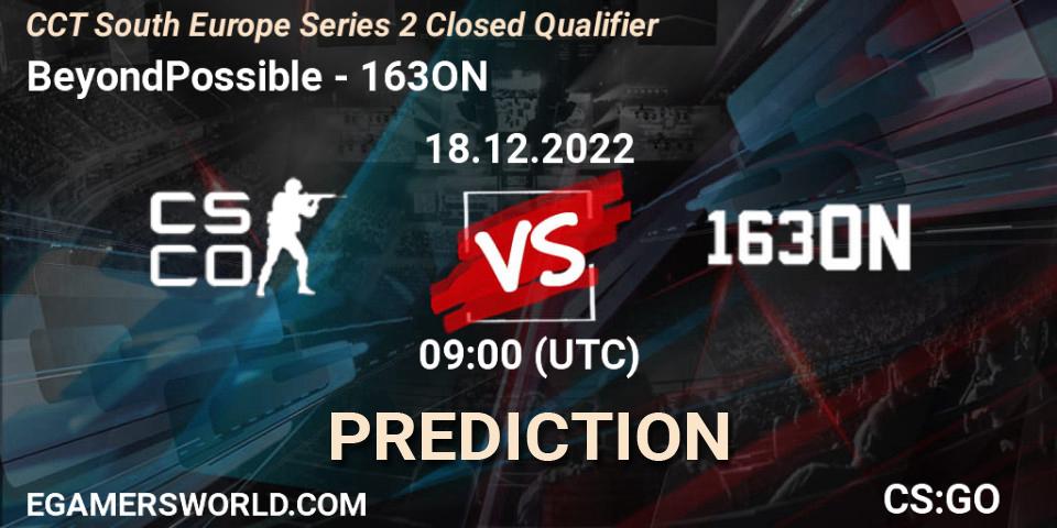 Prognose für das Spiel BeyondPossible VS 163ON. 18.12.2022 at 09:00. Counter-Strike (CS2) - CCT South Europe Series 2 Closed Qualifier