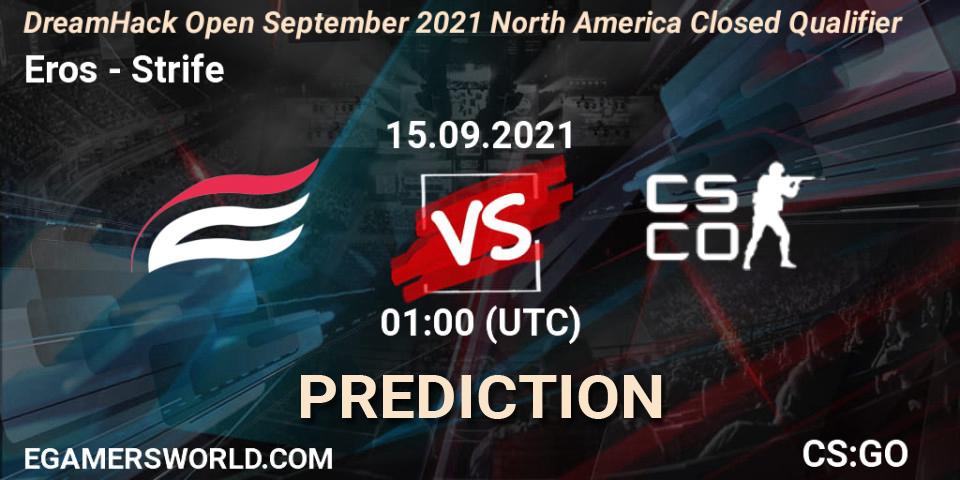 Prognose für das Spiel Eros VS Strife. 15.09.2021 at 01:00. Counter-Strike (CS2) - DreamHack Open September 2021 North America Closed Qualifier