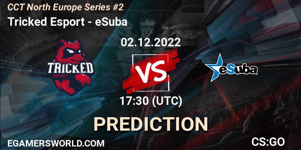 Prognose für das Spiel Tricked Esport VS eSuba. 02.12.22. CS2 (CS:GO) - CCT North Europe Series #2
