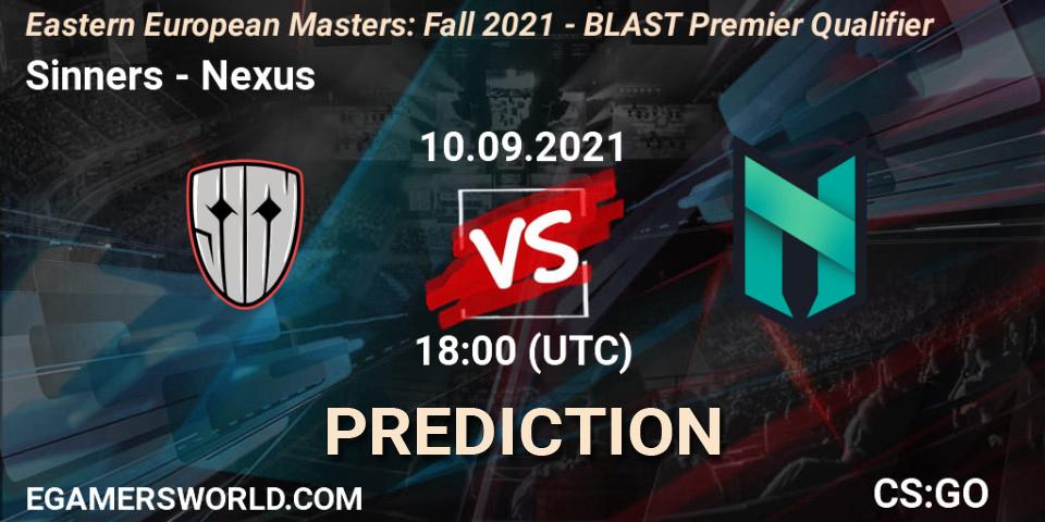 Prognose für das Spiel Sinners VS Nexus. 10.09.2021 at 18:50. Counter-Strike (CS2) - Eastern European Masters: Fall 2021 - BLAST Premier Qualifier