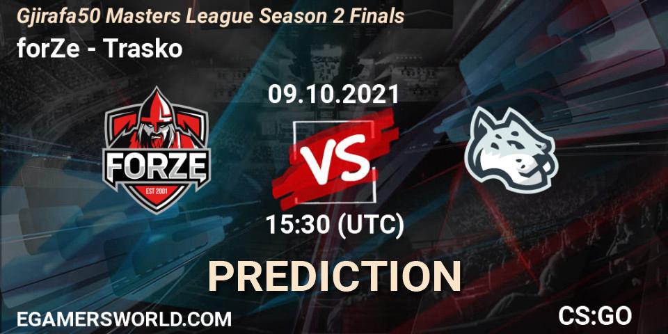 Prognose für das Spiel forZe VS Trasko. 09.10.2021 at 16:00. Counter-Strike (CS2) - Gjirafa50 Masters League Season 2 Finals