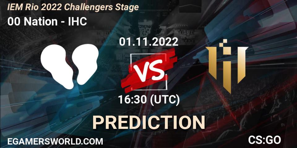 Prognose für das Spiel 00 Nation VS IHC. 01.11.2022 at 17:55. Counter-Strike (CS2) - IEM Rio 2022 Challengers Stage