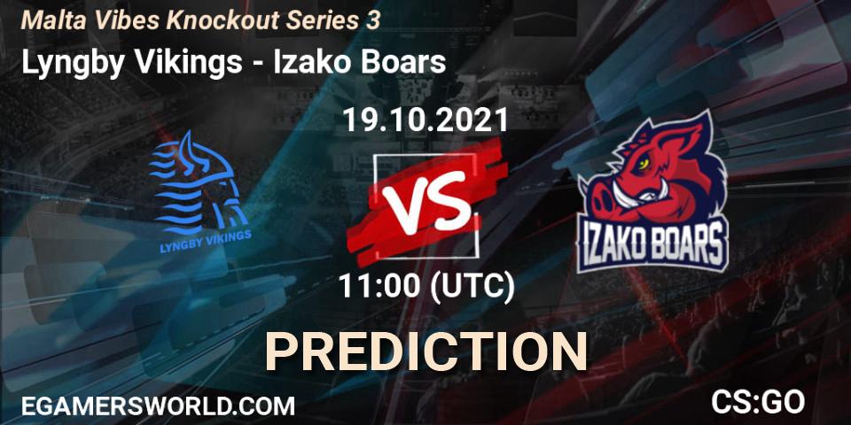 Prognose für das Spiel Lyngby Vikings VS Izako Boars. 19.10.2021 at 11:00. Counter-Strike (CS2) - Malta Vibes Knockout Series 3