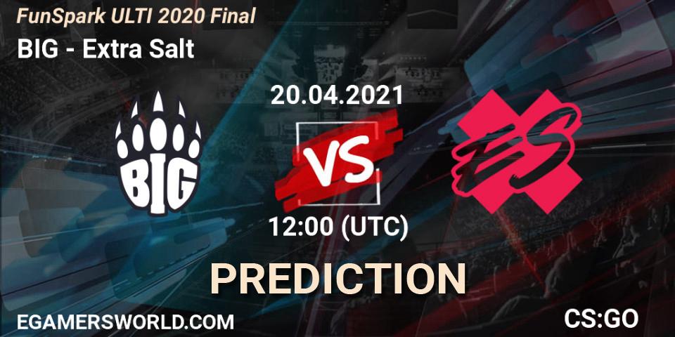 Prognose für das Spiel BIG VS Extra Salt. 20.04.2021 at 12:00. Counter-Strike (CS2) - Funspark ULTI 2020 Finals