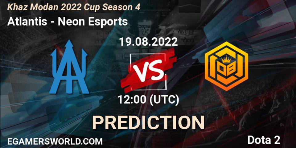 Prognose für das Spiel Atlantis VS Neon Esports. 19.08.2022 at 12:00. Dota 2 - Khaz Modan 2022 Cup Season 4