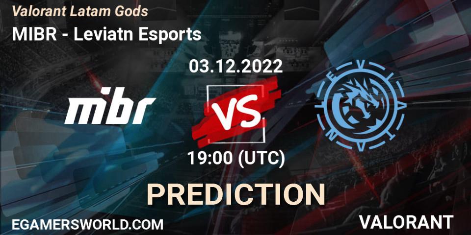 Prognose für das Spiel MIBR VS Leviatán Esports. 03.12.2022 at 22:00. VALORANT - Valorant Latam Gods