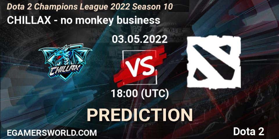 Prognose für das Spiel CHILLAX VS no monkey business. 03.05.22. Dota 2 - Dota 2 Champions League 2022 Season 10 