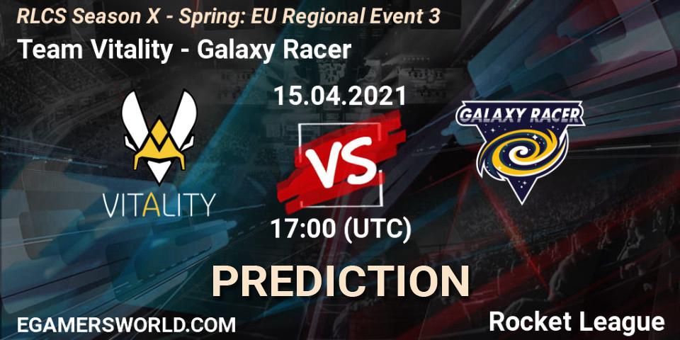 Prognose für das Spiel Team Vitality VS Galaxy Racer. 15.04.21. Rocket League - RLCS Season X - Spring: EU Regional Event 3