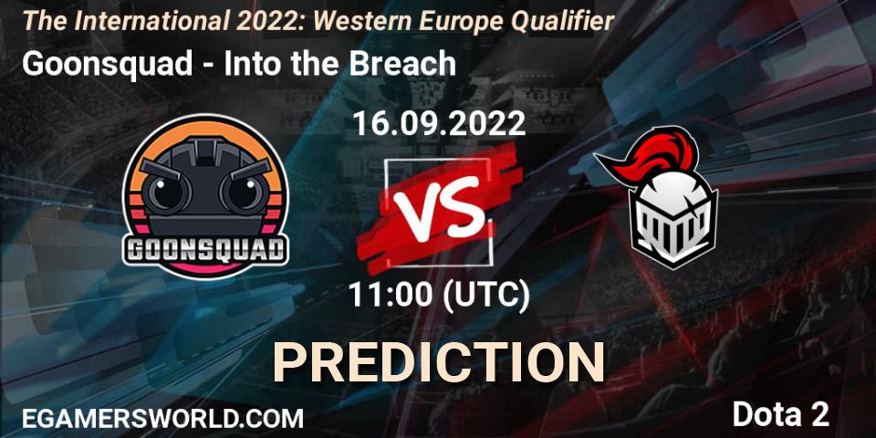 Prognose für das Spiel Goonsquad VS Into the Breach. 16.09.2022 at 12:02. Dota 2 - The International 2022: Western Europe Qualifier