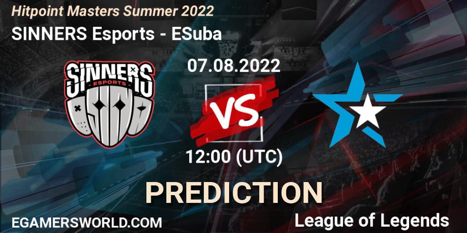 Prognose für das Spiel SINNERS Esports VS ESuba. 07.08.22. LoL - Hitpoint Masters Summer 2022