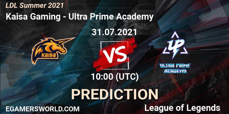 Prognose für das Spiel Kaisa Gaming VS Ultra Prime Academy. 01.08.21. LoL - LDL Summer 2021