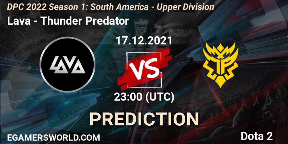 Prognose für das Spiel Lava VS Thunder Predator. 17.12.21. Dota 2 - DPC 2022 Season 1: South America - Upper Division