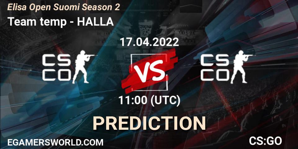 Prognose für das Spiel Team temp VS HALLA. 17.04.2022 at 11:00. Counter-Strike (CS2) - Elisa Open Suomi Season 2