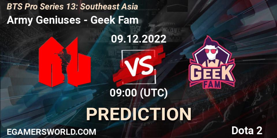 Prognose für das Spiel Army Geniuses VS Geek Fam. 09.12.22. Dota 2 - BTS Pro Series 13: Southeast Asia