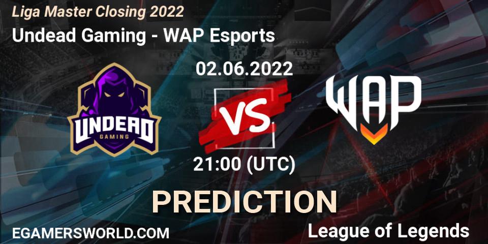 Prognose für das Spiel Undead Gaming VS WAP Esports. 02.06.2022 at 21:00. LoL - Liga Master Closing 2022