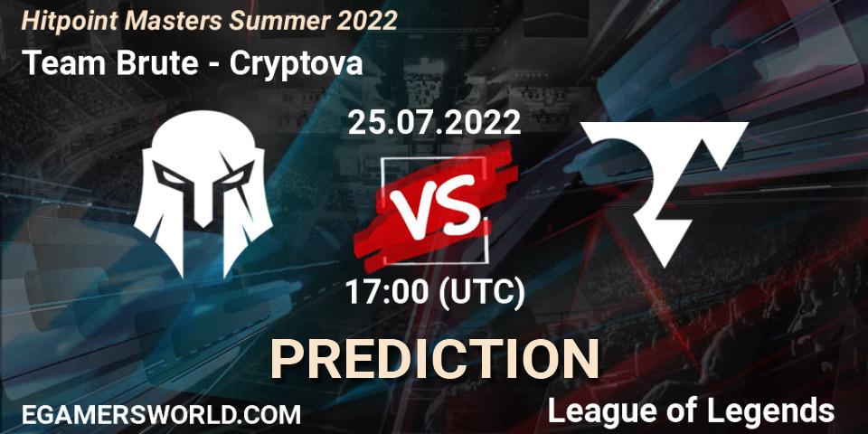 Prognose für das Spiel Team Brute VS Cryptova. 25.07.2022 at 17:00. LoL - Hitpoint Masters Summer 2022