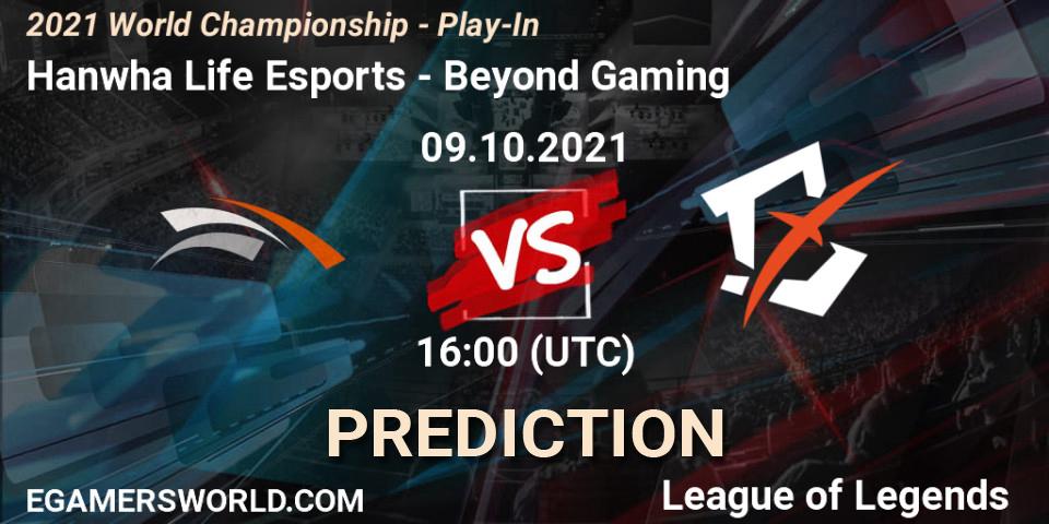 Prognose für das Spiel Hanwha Life Esports VS Beyond Gaming. 09.10.2021 at 11:00. LoL - 2021 World Championship - Play-In