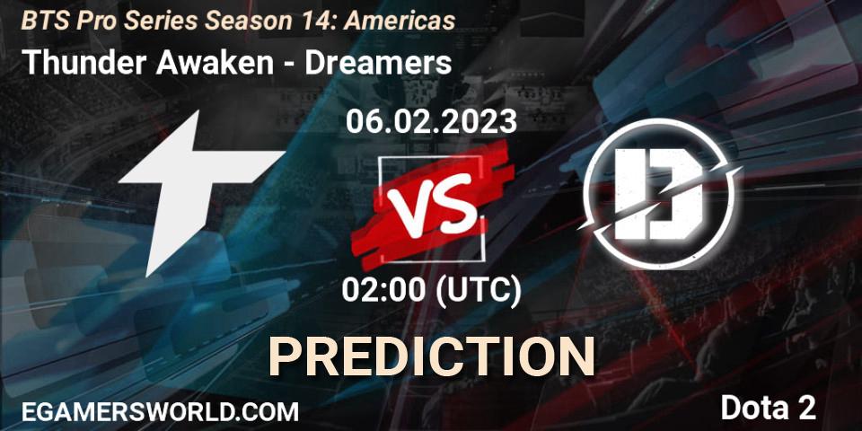 Prognose für das Spiel Thunder Awaken VS Dreamers. 06.02.23. Dota 2 - BTS Pro Series Season 14: Americas