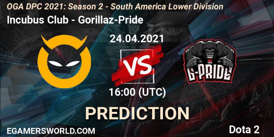 Prognose für das Spiel Incubus Club VS Gorillaz-Pride. 24.04.21. Dota 2 - OGA DPC 2021: Season 2 - South America Lower Division 