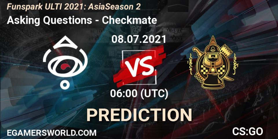 Prognose für das Spiel Asking Questions VS Checkmate. 08.07.2021 at 06:00. Counter-Strike (CS2) - Funspark ULTI 2021: Asia Season 2
