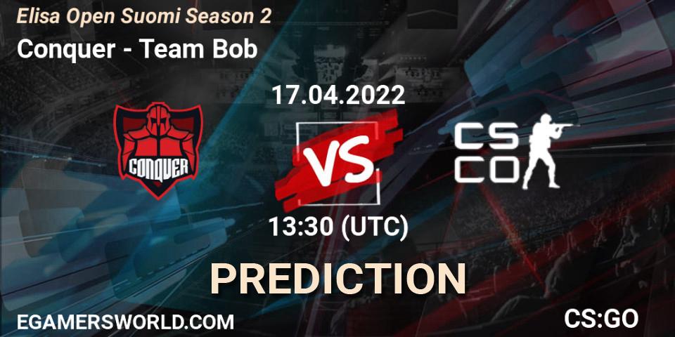 Prognose für das Spiel Conquer VS Team Bob. 17.04.2022 at 13:30. Counter-Strike (CS2) - Elisa Open Suomi Season 2