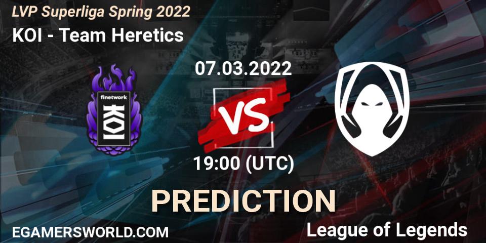 Prognose für das Spiel KOI VS Team Heretics. 07.03.2022 at 20:00. LoL - LVP Superliga Spring 2022
