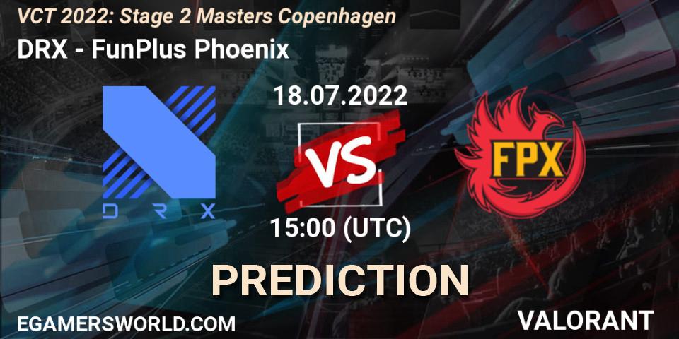Prognose für das Spiel DRX VS FunPlus Phoenix. 18.07.22. VALORANT - VCT 2022: Stage 2 Masters Copenhagen