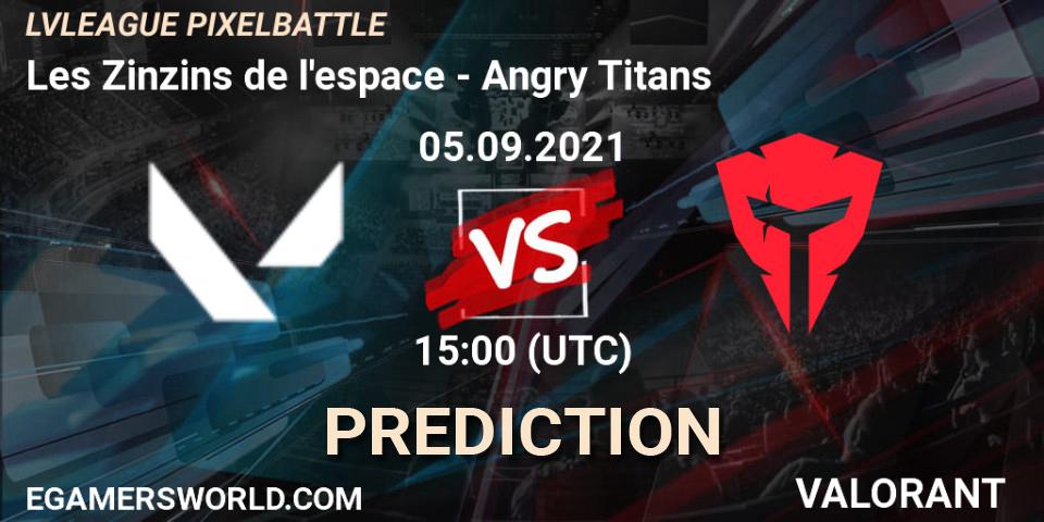Prognose für das Spiel Les Zinzins de l'espace VS Angry Titans. 07.09.2021 at 19:00. VALORANT - LVLEAGUE PIXELBATTLE