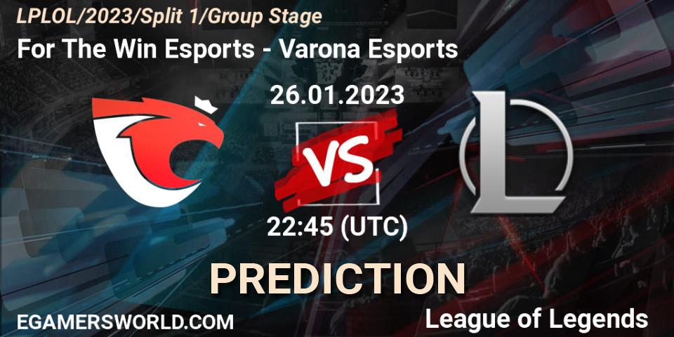 Prognose für das Spiel For The Win Esports VS Varona Esports. 26.01.2023 at 22:45. LoL - LPLOL Split 1 2023 - Group Stage