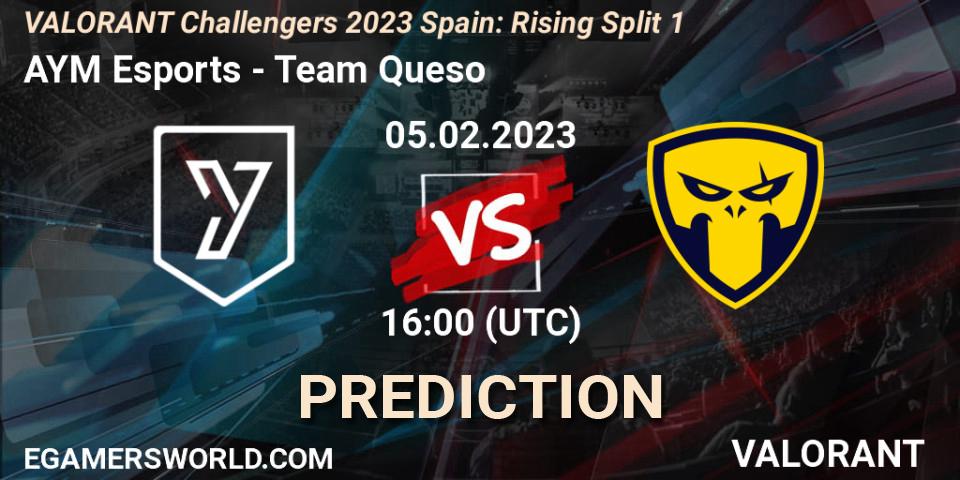 Prognose für das Spiel AYM Esports VS Team Queso. 05.02.23. VALORANT - VALORANT Challengers 2023 Spain: Rising Split 1