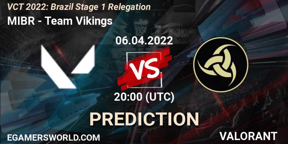 Prognose für das Spiel MIBR VS Team Vikings. 06.04.2022 at 20:00. VALORANT - VCT 2022: Brazil Stage 1 Relegation