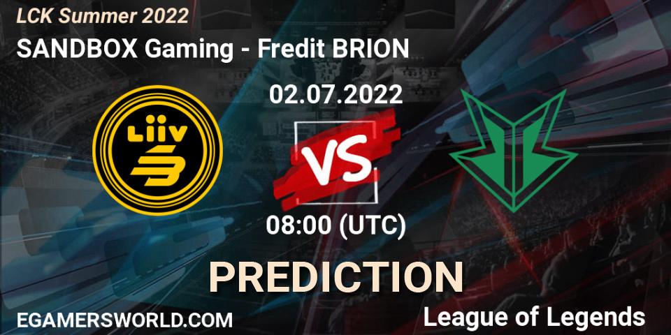 Prognose für das Spiel SANDBOX Gaming VS Fredit BRION. 02.07.22. LoL - LCK Summer 2022