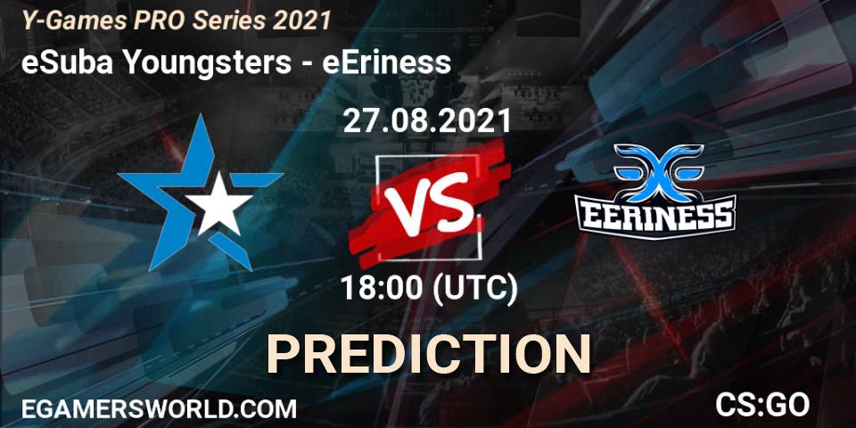 Prognose für das Spiel eSuba Youngsters VS eEriness. 27.08.2021 at 18:00. Counter-Strike (CS2) - Y-Games PRO Series 2021