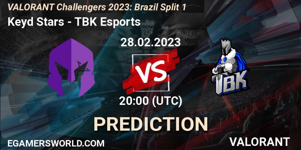 Prognose für das Spiel Keyd Stars VS TBK Esports. 01.03.23. VALORANT - VALORANT Challengers 2023: Brazil Split 1