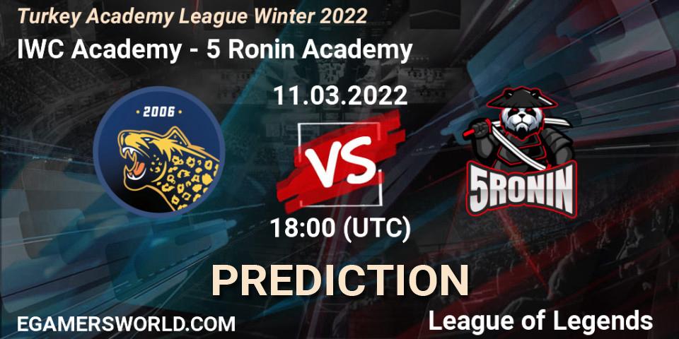 Prognose für das Spiel IWC Academy VS 5 Ronin Academy. 11.03.22. LoL - Turkey Academy League Winter 2022