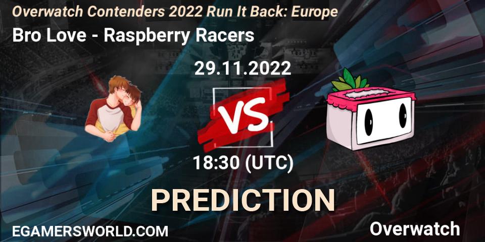 Prognose für das Spiel Bro Love VS Raspberry Racers. 29.11.2022 at 20:00. Overwatch - Overwatch Contenders 2022 Run It Back: Europe