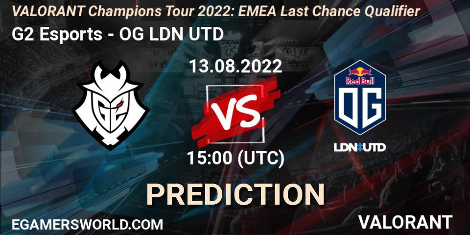Prognose für das Spiel G2 Esports VS OG LDN UTD. 13.08.2022 at 16:00. VALORANT - VCT 2022: EMEA Last Chance Qualifier